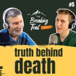 #5: The Truth Behind Death