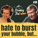 #30: Hate to Burst Your Bubble, But…
