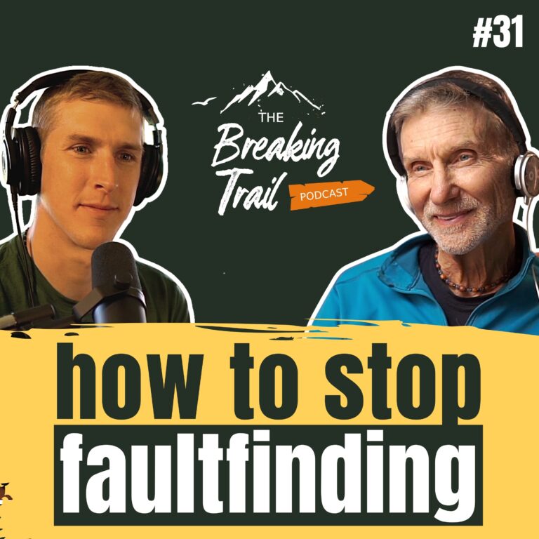 #31: How to Stop Faultfinding