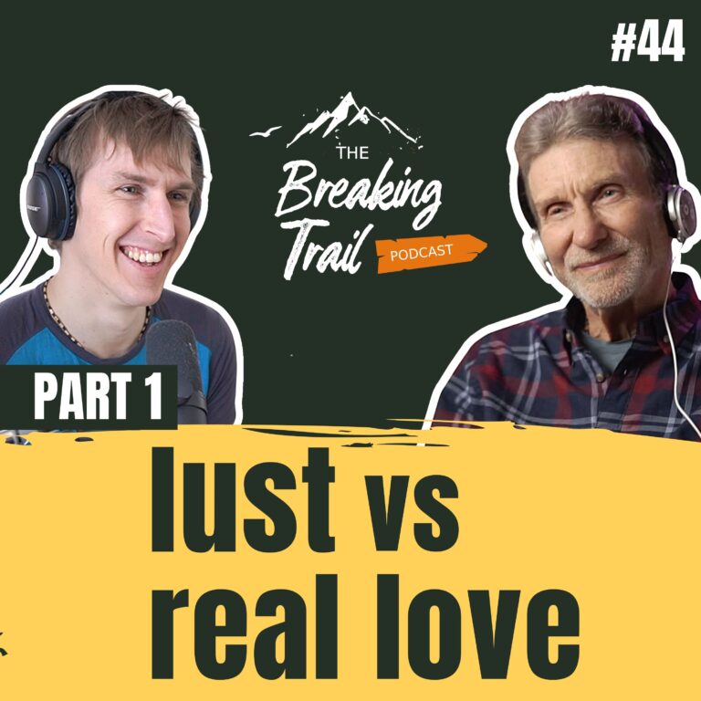 #44 - Lust vs Real Love (Part 1)