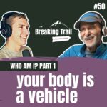 #50: Your Body is a Vehicle | Who Am I? - Part 1