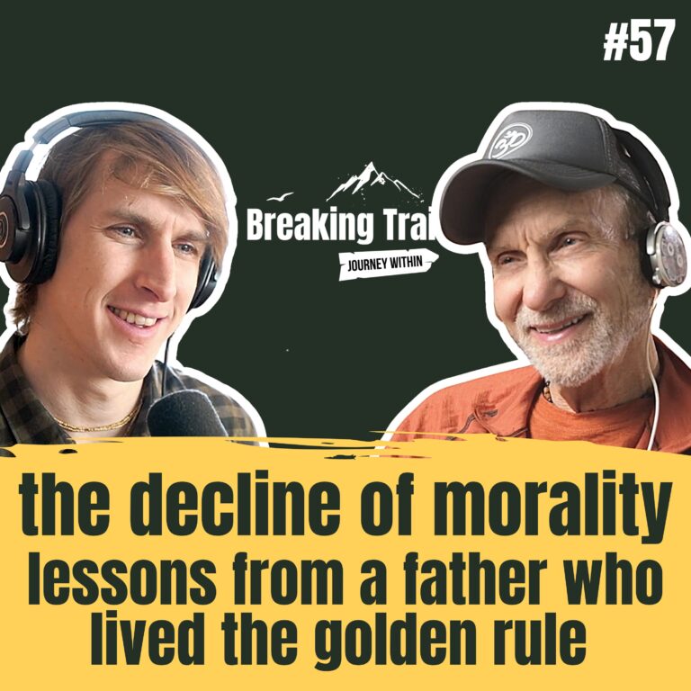 #57: The Decline of Morality: Lessons from a Father Who Lived the Golden Rule