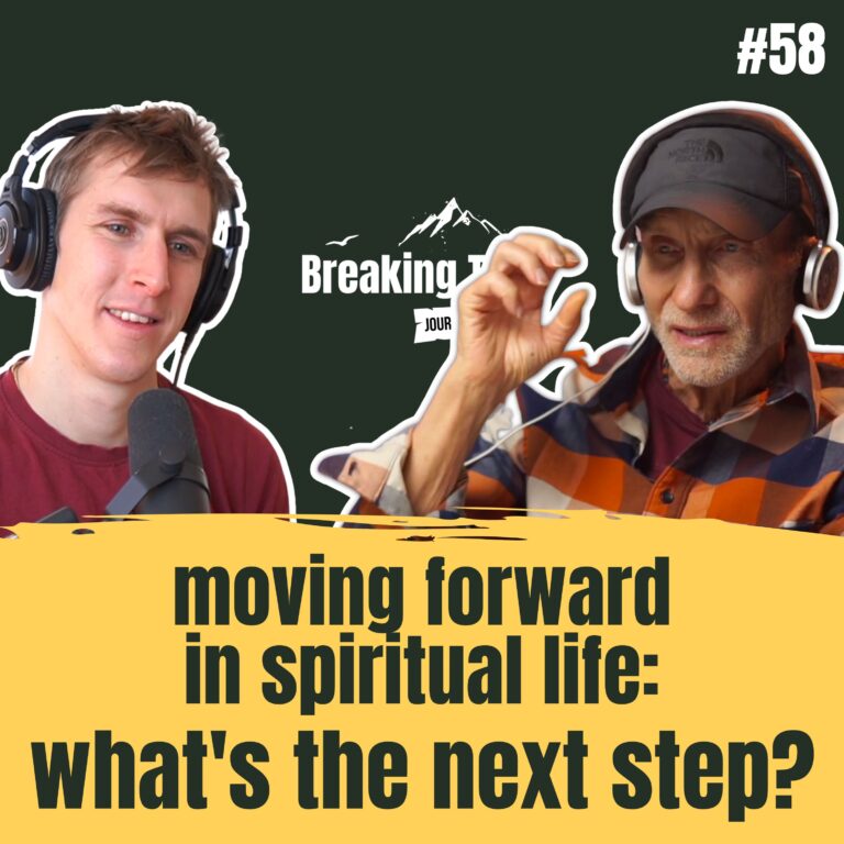 #58: Moving Forward in Spiritual Life: What’s the Next Step?