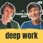 #69: Deep Work