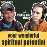 #75: Your Wonderful Spiritual Potential | Heart of Jesus - Ep. 5