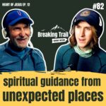 #82 - Spiritual Guidance from Unexpected Places | Heart of Jesus - Ep. 12
