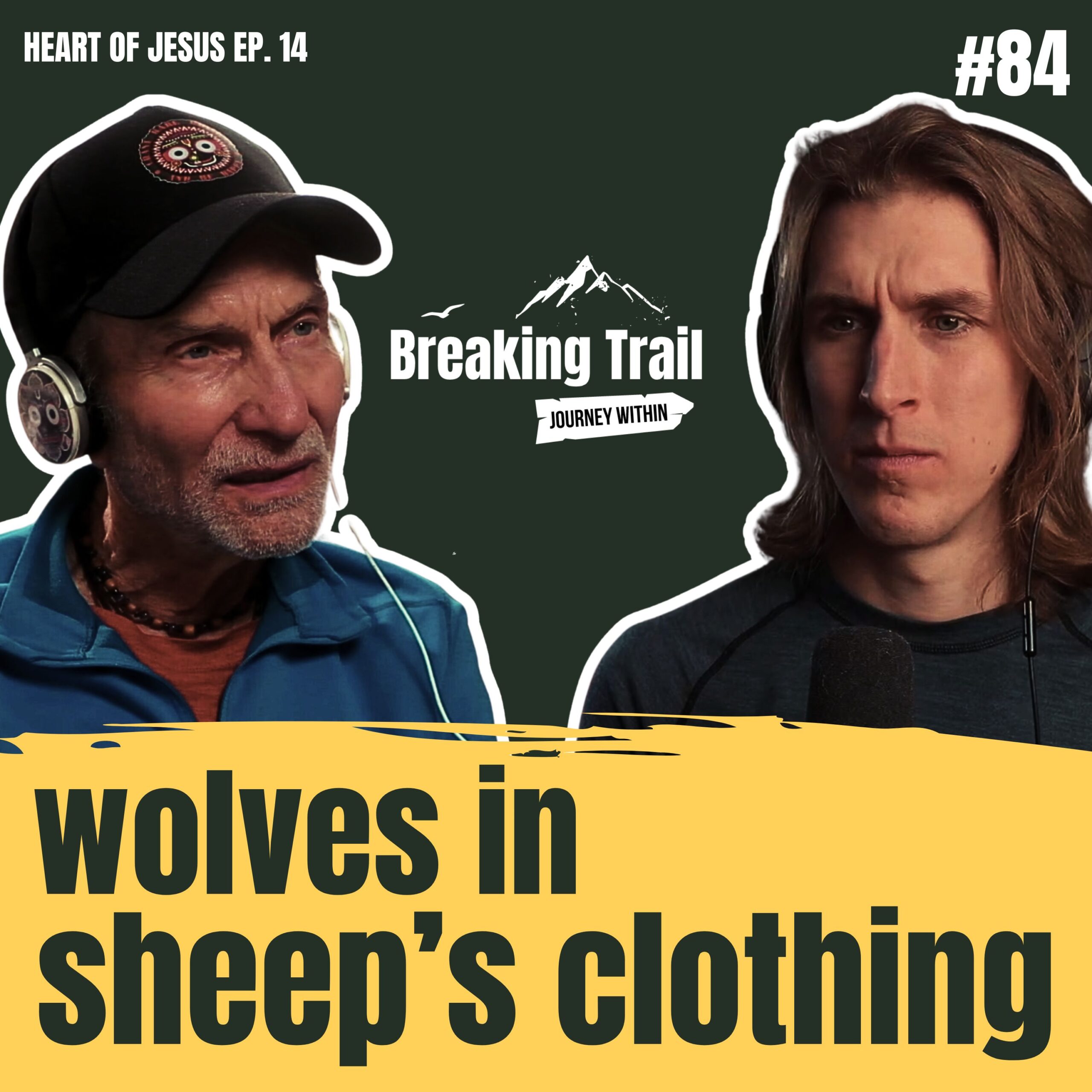 #84 – Wolves in Sheep’s Clothing | Heart of Jesus – Ep. 14