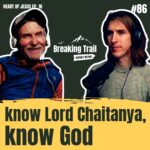 #86 - Know Lord Chaitanya, Know God | Heart of Jesus - Ep. 16