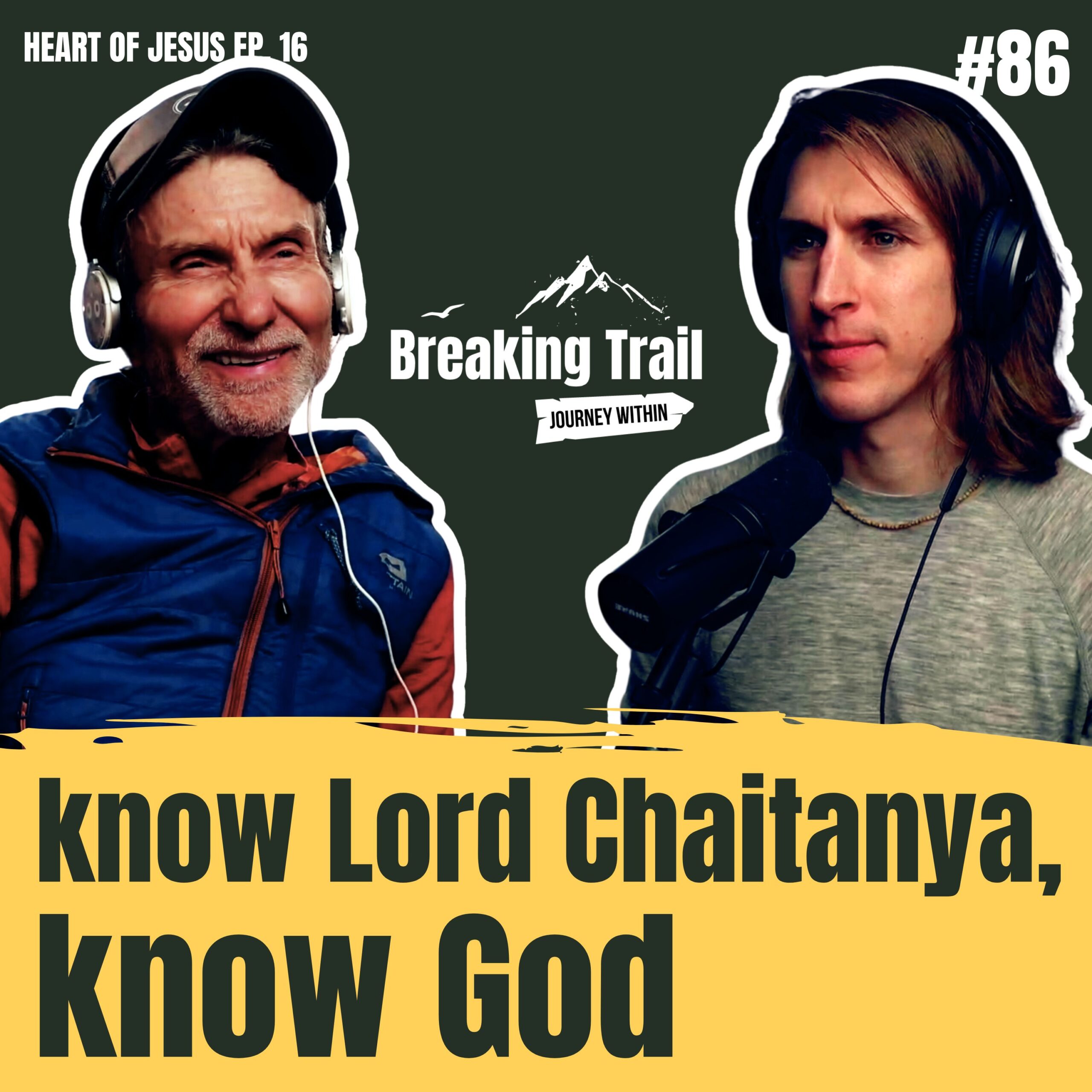 #86 – Know Lord Chaitanya, Know God | Heart of Jesus – Ep. 16 episode artwork