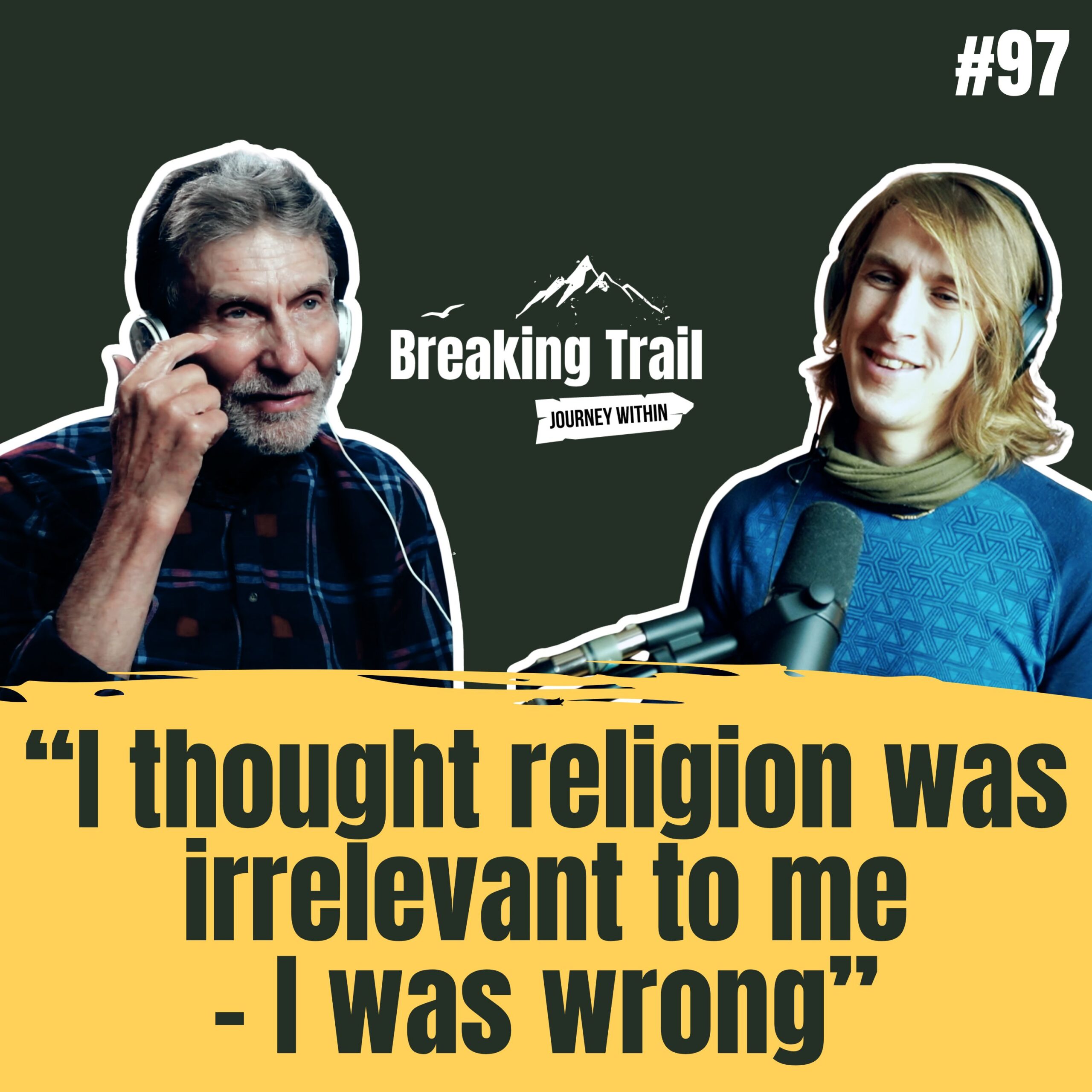 #97 – “I Thought Religion Was Irrelevant to Me. I Was Wrong.” episode artwork