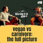 #98 - Vegetarian vs Carnivore: The Full Picture #98 - Vegetarian vs Carnivore: The Full Picture